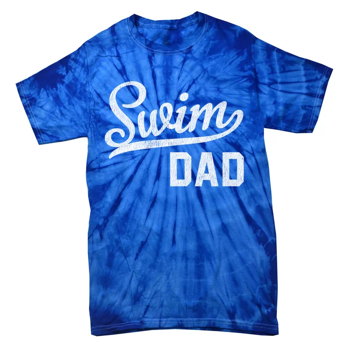 Swim Dad Proud Swimming Dad Gift Great Gift Tie-Dye T-Shirt