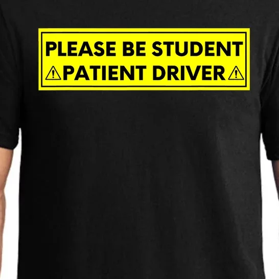 Student Driver Please Be Patient Funny Quote Pajama Set