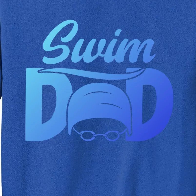 Swim Dad Proud Swimming Dad Of A Swimmer Dad Swim Father Gift Tall Sweatshirt