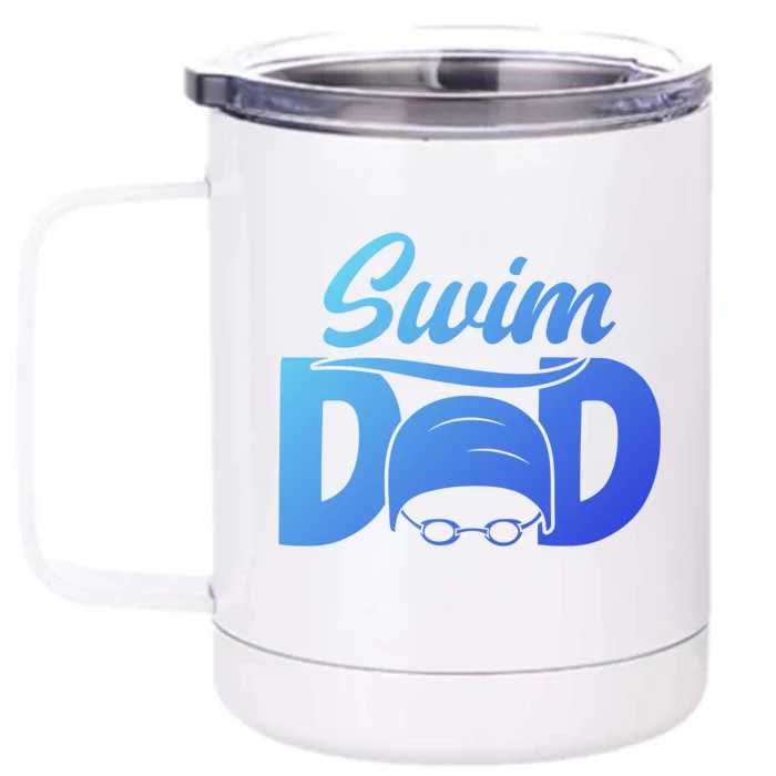 Swim Dad Proud Swimming Dad Of A Swimmer Dad Swim Father Gift Front & Back 12oz Stainless Steel Tumbler Cup