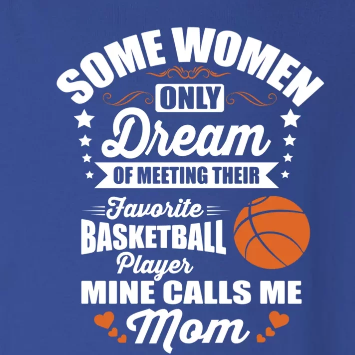 Some Dream Proud Basketball Mom Gift Toddler Long Sleeve Shirt