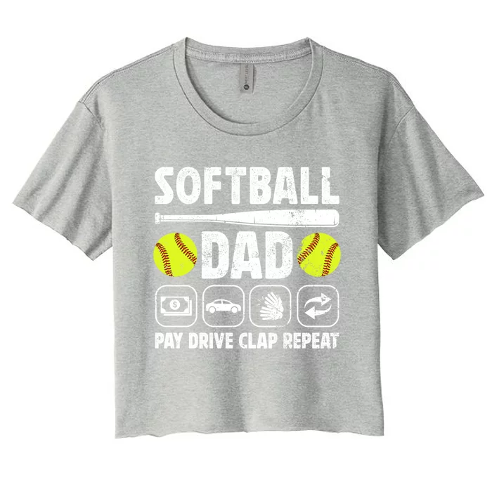 Softball Dad Pay Drive Clap Dad Of A Softball Player Father Cool Gift Women's Crop Top Tee