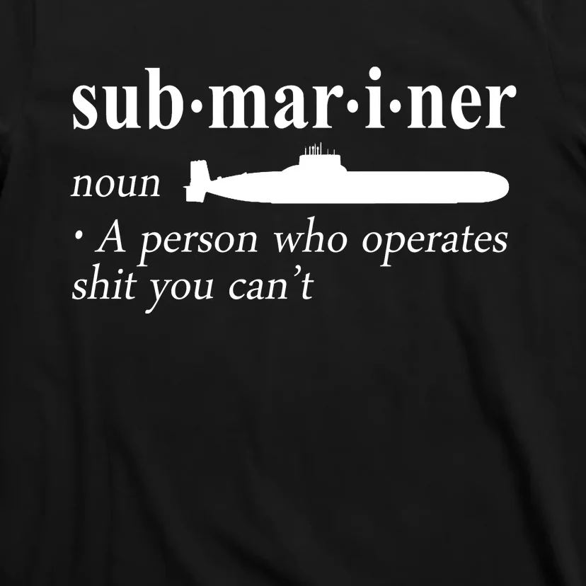 Submariner Definition Pigboat Submersible Nuclear T-Shirt