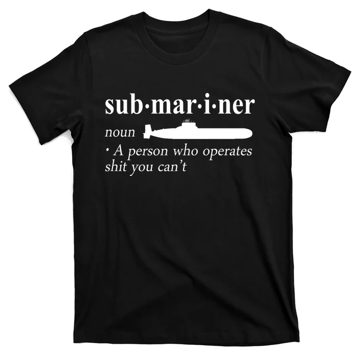 Submariner Definition Pigboat Submersible Nuclear T-Shirt