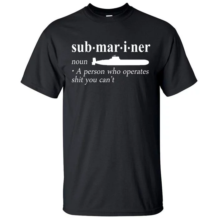 Submariner Definition Pigboat Submersible Nuclear Tall T-Shirt