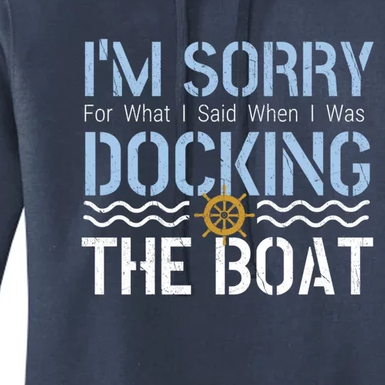 Sorry Docking Pontoon Captain Boat Pontooning Boating Gift Women's Pullover Hoodie