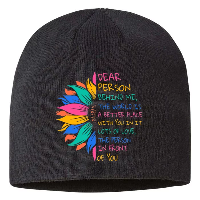 Sunflower Dear Person Behind Me The World Is A Better Place 8 1/2in Sustainable Knit Beanie