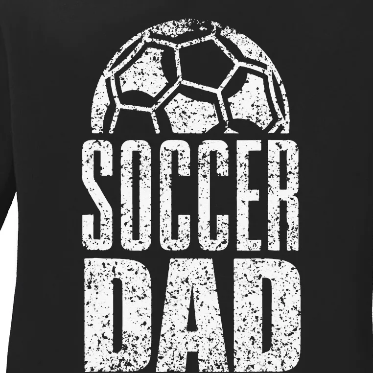 Soccer Dad Player Daddy Father Day Daddy Gift Funny Ladies Long Sleeve Shirt