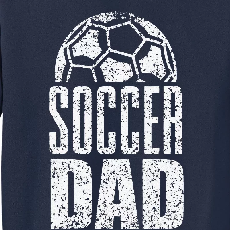 Soccer Dad Player Daddy Father Day Daddy Gift Funny Sweatshirt