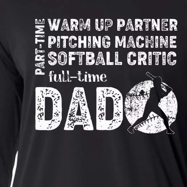 Softball Dad Part Time Warm Up Partner Full Time Dad Cooling Performance Long Sleeve Crew