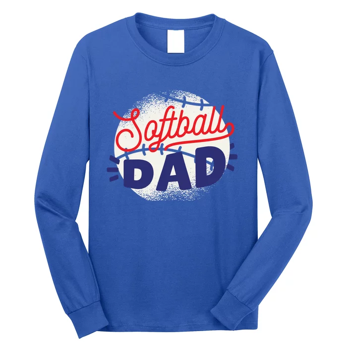 Softball Dad Proud Father Parent Quote Saying Gift Long Sleeve Shirt