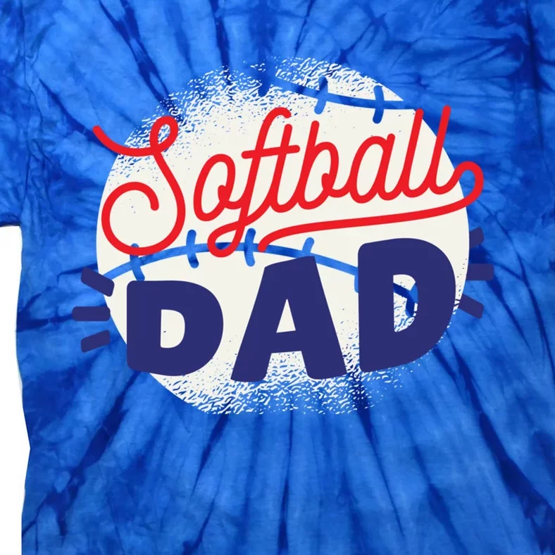 Softball Dad Proud Father Parent Quote Saying Gift Tie-Dye T-Shirt