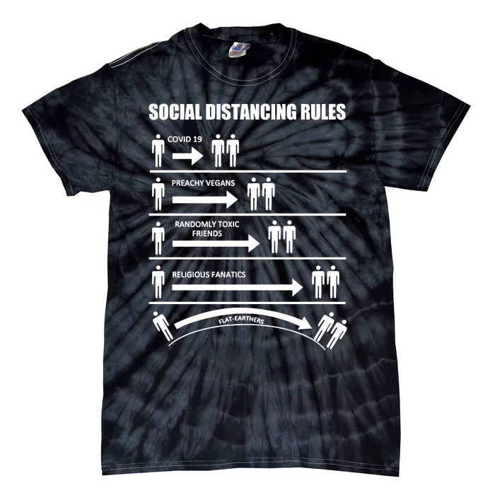 Social Distancing Rules Covid 19 Preachy Vegans Randomly Toxic Friends Religious Tie-Dye T-Shirt