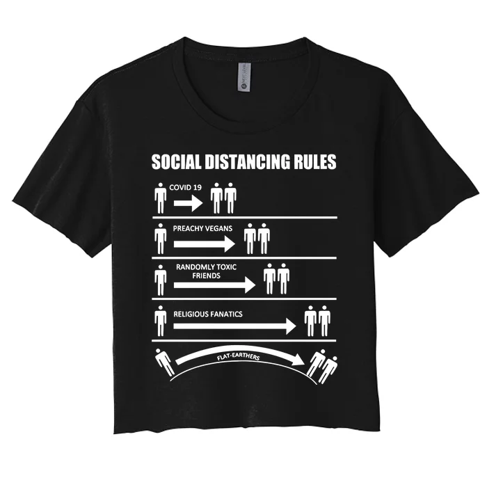 Social Distancing Rules Covid 19 Preachy Vegans Randomly Toxic Friends Religious Women's Crop Top Tee