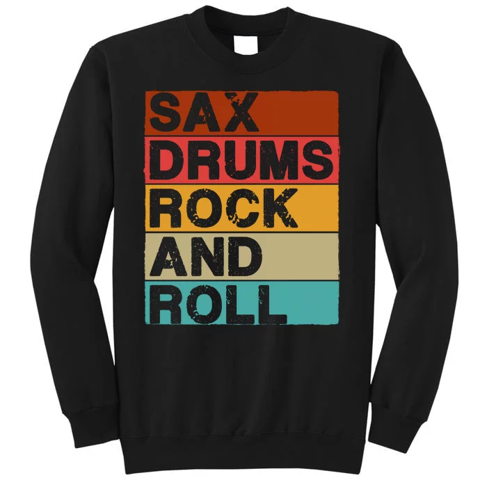 Sax Drums Rock N Roll Tall Sweatshirt