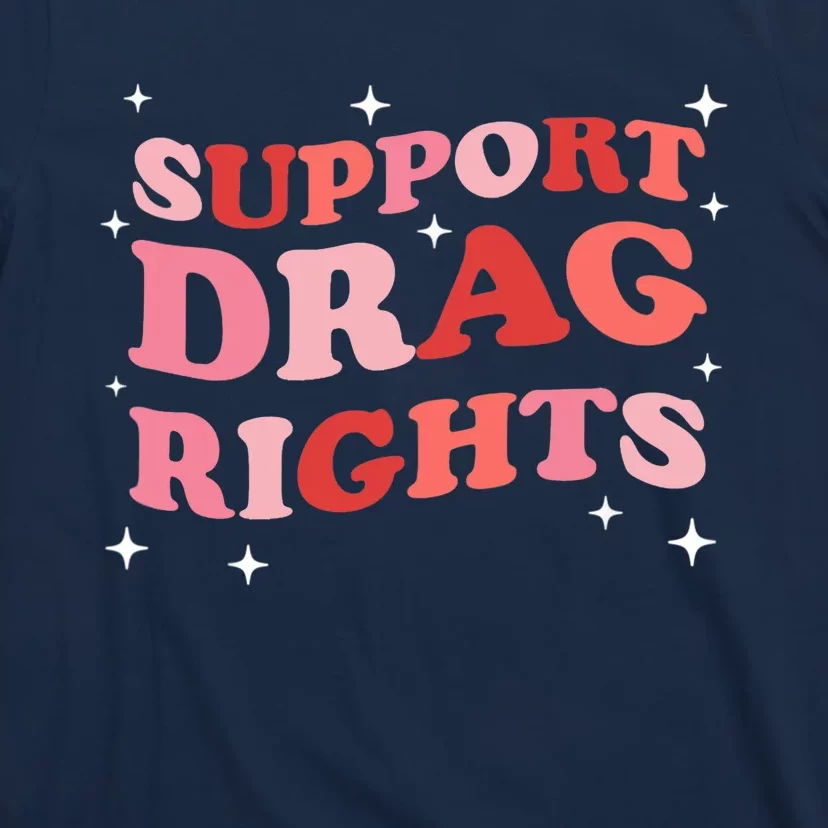 Support Drag Rights Drag Show Supporter Sassy Drag Queen T-Shirt