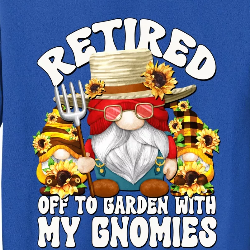 Sunflower Dad Retiret Garden Gnomes For Retired Grandpa Meaningful Gift Tall Sweatshirt