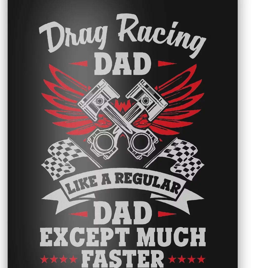 Street Drag Racing Dad Like A Regular Father Just Cooler Poster