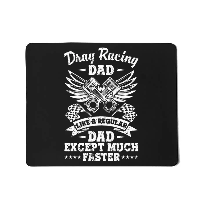 Street Drag Racing Dad Like A Regular Dad Just Cooler Mousepad