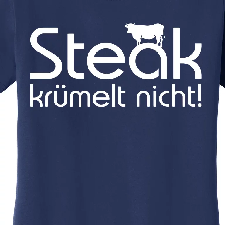 Steak DoesnT Stroll Women's T-Shirt