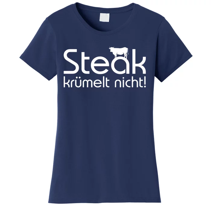 Steak DoesnT Stroll Women's T-Shirt