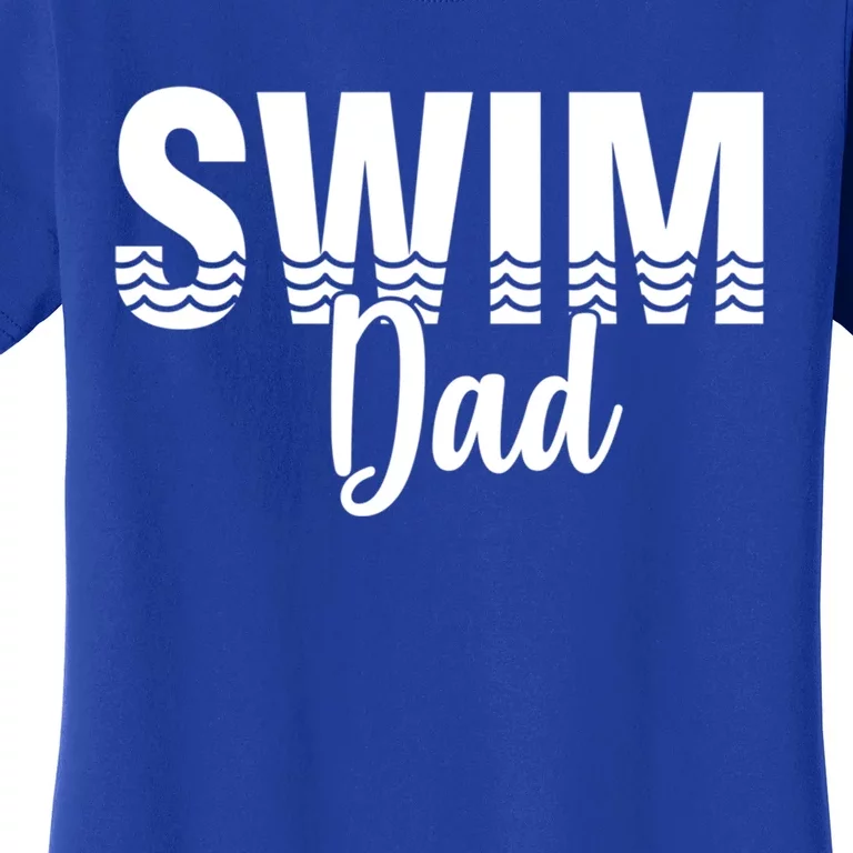 Swim Dad Swimmer Water Sports Swimming Gift Women's T-Shirt