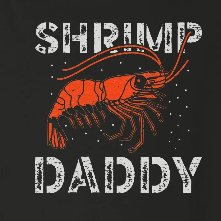 Shrimp Daddy Seafood Shellfish Fishing Prawn Toddler Long Sleeve Shirt