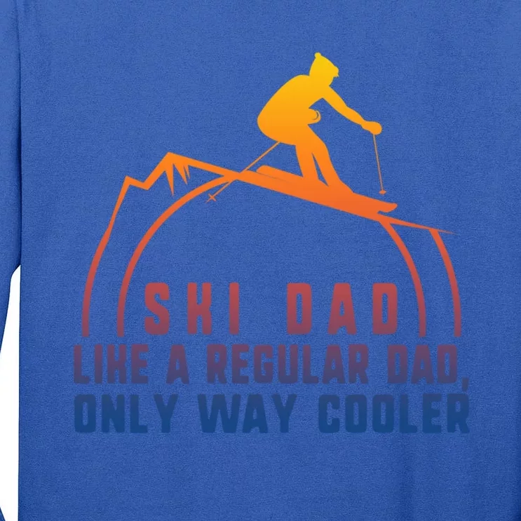 Ski Dad Skiing Daddy Papa Grandpa Cool Snowboarding Father Gift Tall Long Sleeve T-Shirt