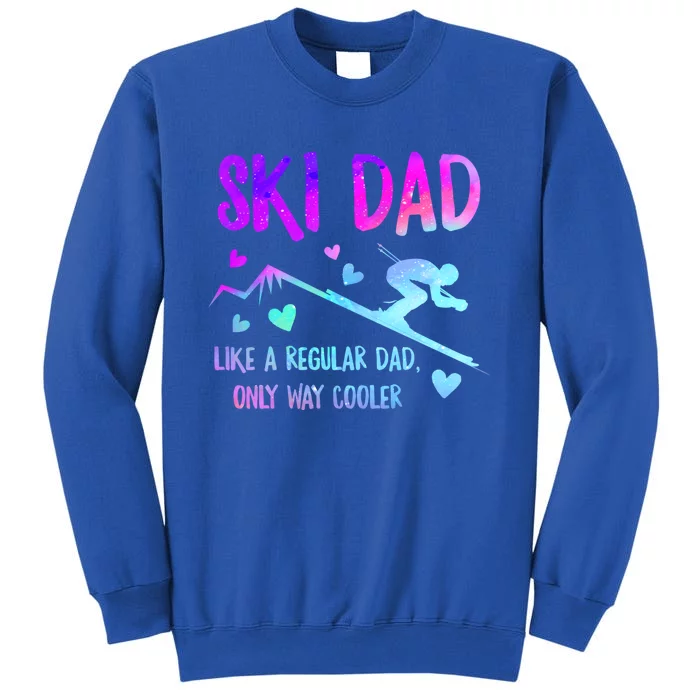 Ski Dad Skiing Daddy Papa Grandpa Cool Snowboarding Father Gift Tall Sweatshirt