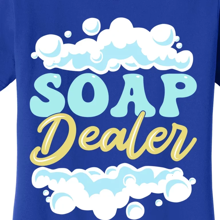 Soap Dealer Soap Making Soap Maker Gift Women's T-Shirt