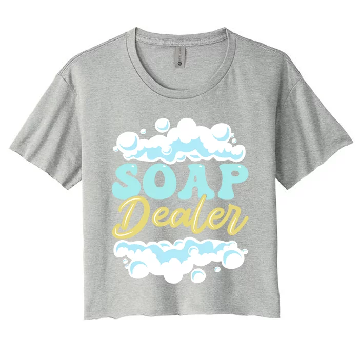 Soap Dealer Soap Making Soap Maker Gift Women's Crop Top Tee