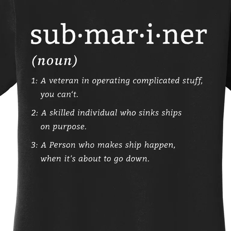 Submariner Definition Submersible Nuclear Powered Submarine Women's T-Shirt