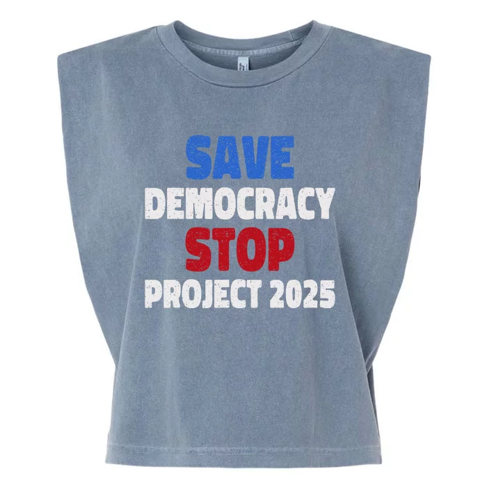 Save Democracy Stop Project 2025 Presidential Election Garment-Dyed Women's Muscle Tee