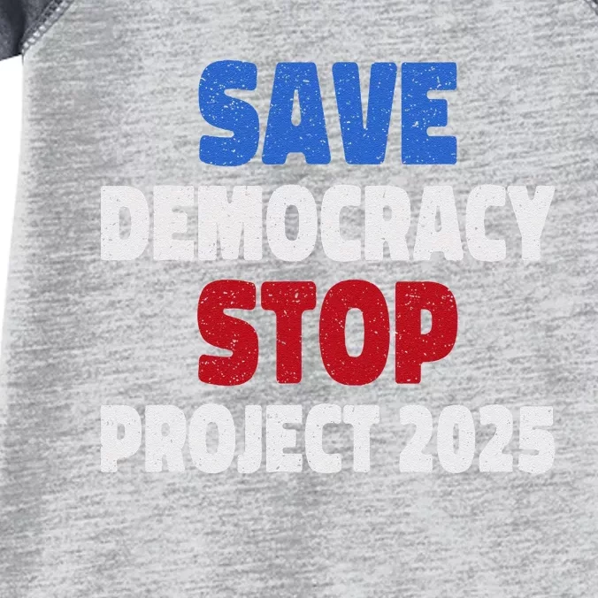 Save Democracy Stop Project 2025 Presidential Election Infant Baby Jersey Bodysuit