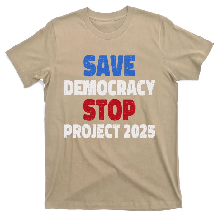 Save Democracy Stop Project 2025 Presidential Election T-Shirt