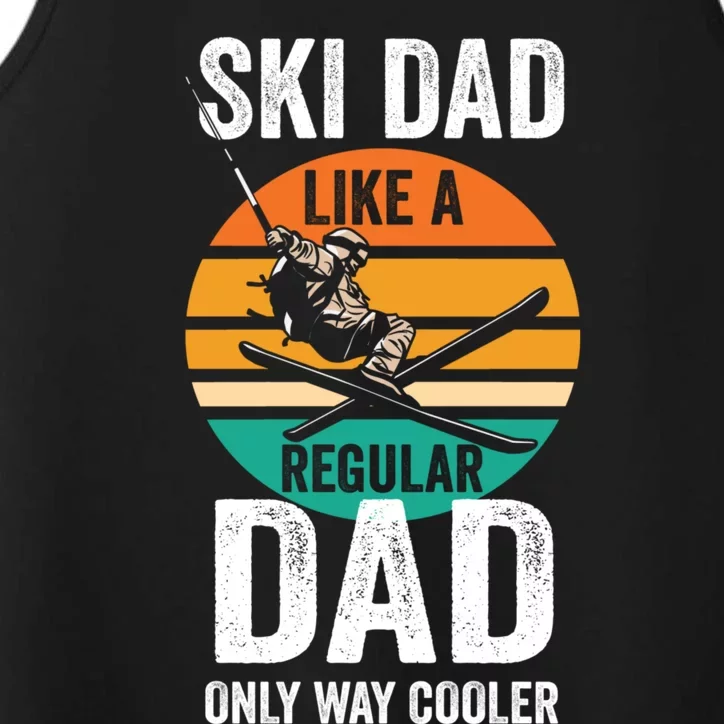 Skier Daddy Ski Dad Like A Regular Dad Only Way Cooler Funny Gift Performance Tank