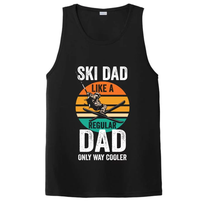 Skier Daddy Ski Dad Like A Regular Dad Only Way Cooler Funny Gift Performance Tank