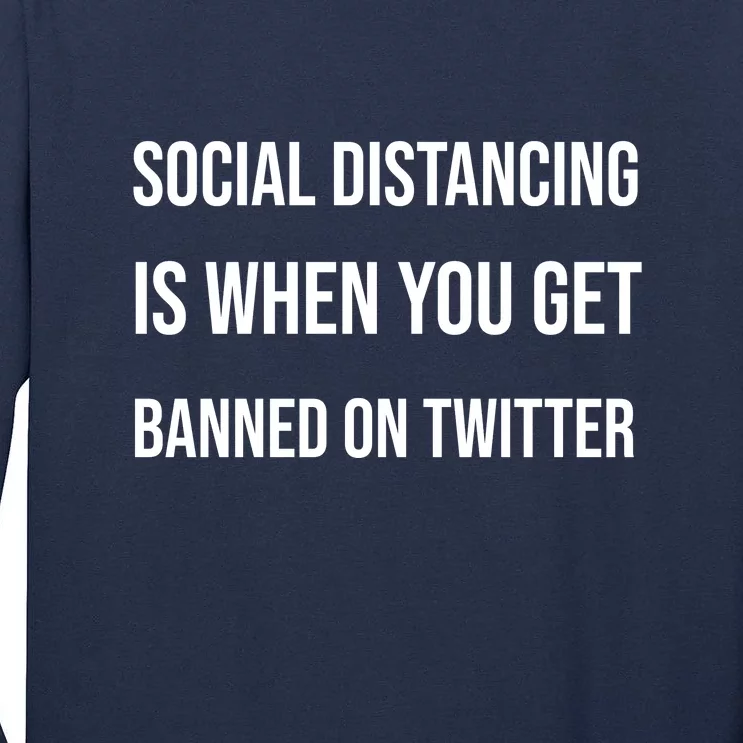 Social Distancing Tall Long Sleeve T-Shirt