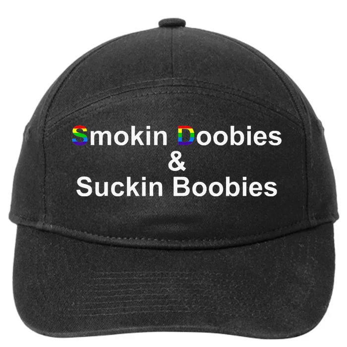 Smokin Doobies & Suckin Boobies LGBT Quote 7-Panel Snapback Hat