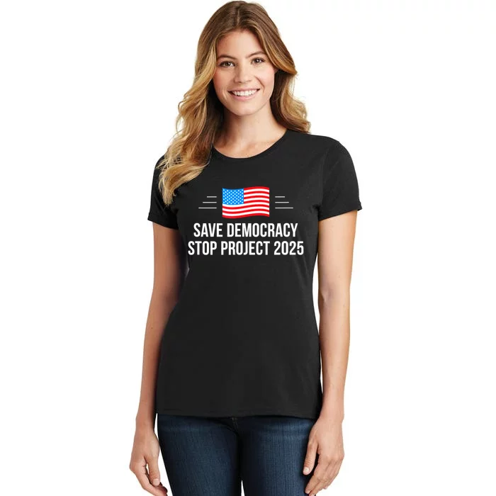 Save Democracy Stop Project 2025 Women's T-Shirt