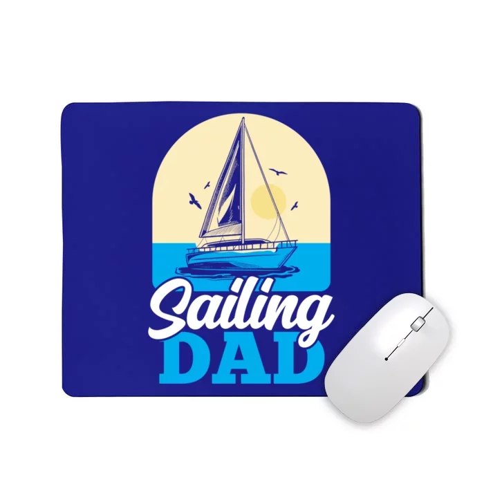 Sailing Dad Sailboat Captain Sail Sailor Father Daddy Papa Gift Mousepad