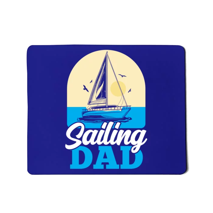 Sailing Dad Sailboat Captain Sail Sailor Father Daddy Papa Gift Mousepad