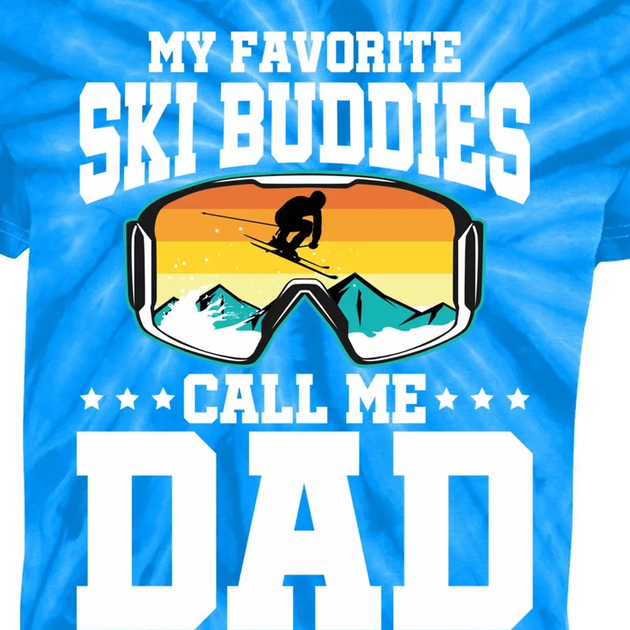 Skiing Dad Ski Dad My Favorite Ski Buddies Call Me Dad Ski Gift Kids Tie-Dye T-Shirt