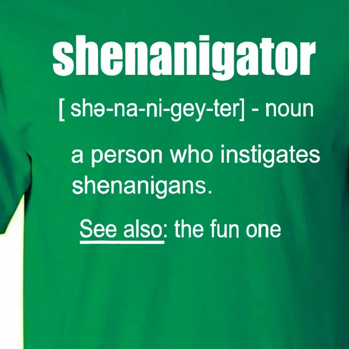 Shenanigator Definition Saint Patrick Day Tall T-Shirt