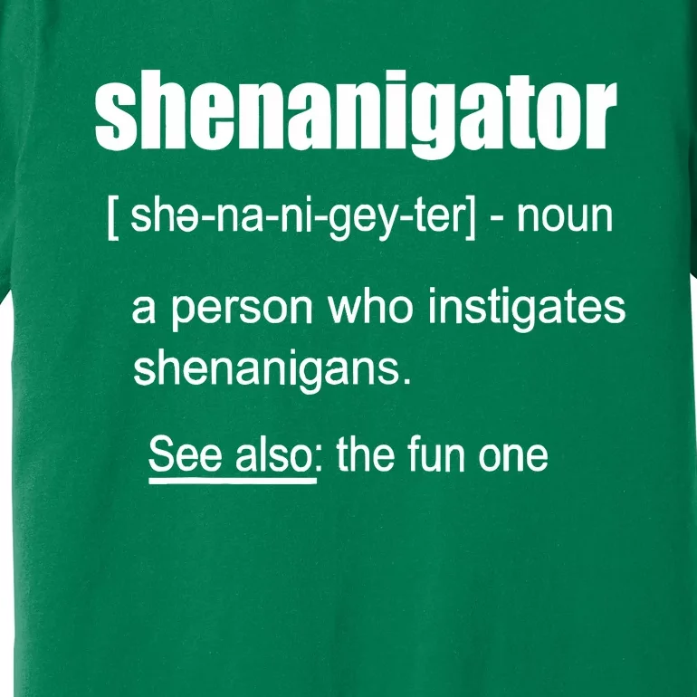 Shenanigator Definition Saint Patrick Day Premium T-Shirt