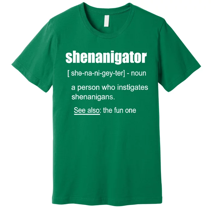 Shenanigator Definition Saint Patrick Day Premium T-Shirt