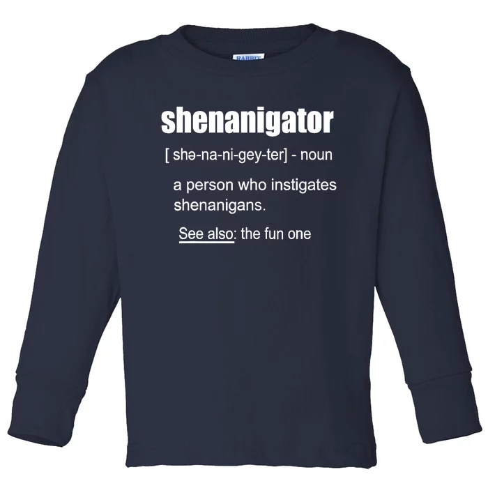 Shenanigator Definition Saint Patrick Day Toddler Long Sleeve Shirt