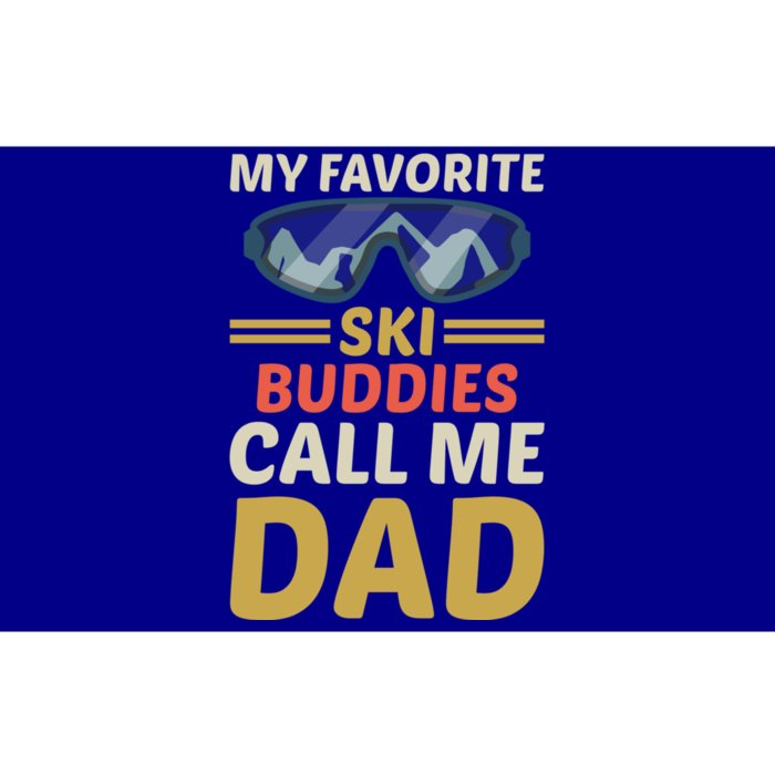 Skiing Dad Ski Dad Ski My Favorite Ski Buddies Call Me Dad Gift Bumper Sticker