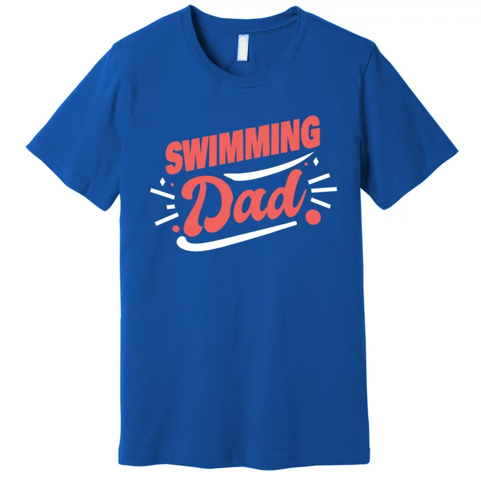 Swimming Dad Swimmer Gift Premium T-Shirt