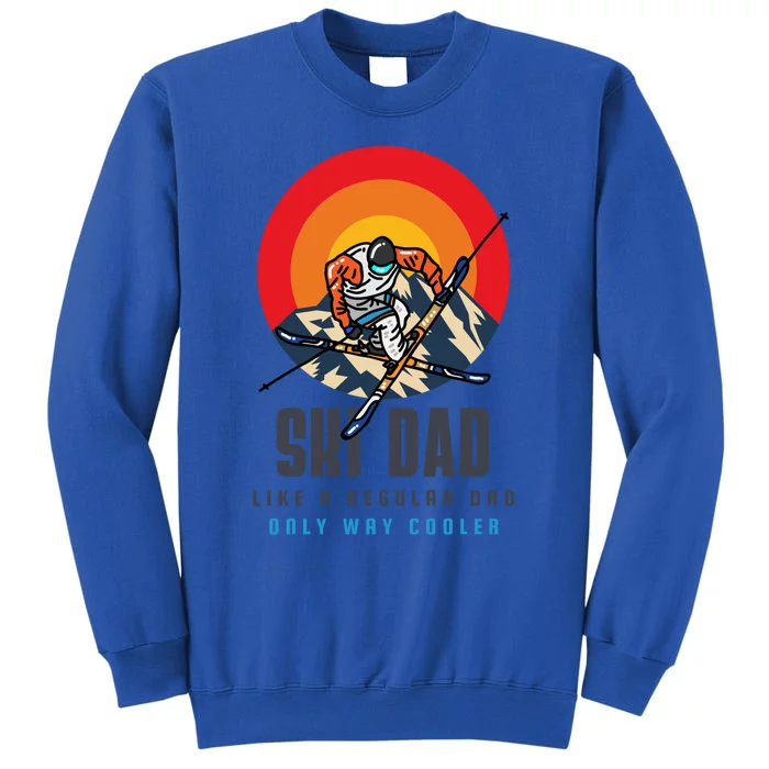 Skiing Dad Skier Winter Sports Ski Lover Funny Ski Dad Funny Gift Sweatshirt